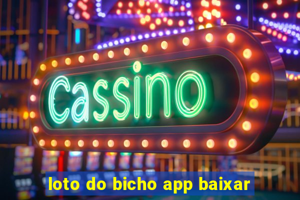 loto do bicho app baixar